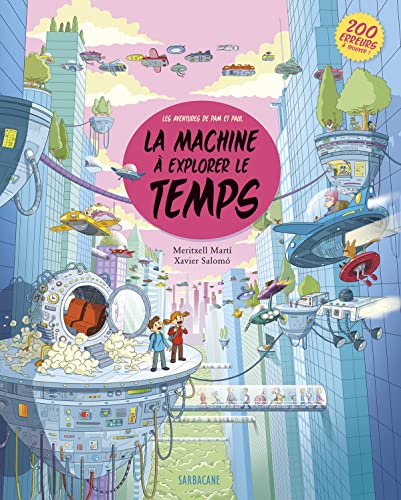 Les aventure de Pam et Paul - La machine à remonter le temps: LES AVENTURES DE PAM ET PAUL Les aventure de Pam et Paul - La machine à remonter le temps: LES AVENTURES DE PAM ET PAUL