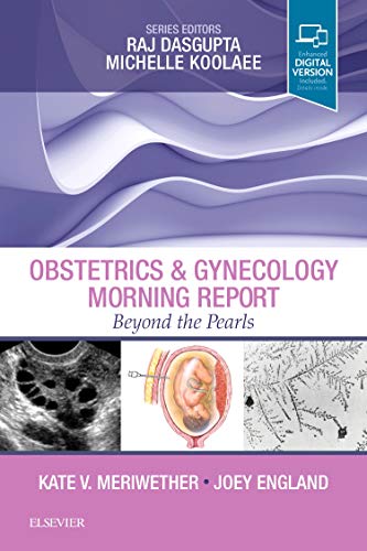Obstetrics & Gynecology Morning Report: Beyond the Pearls von Elsevier