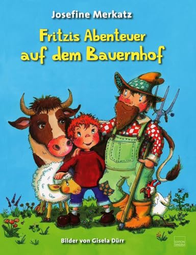 Fritzis Abenteuer auf dem Bauernhof: Nach einer Idee von Marcus Halbig