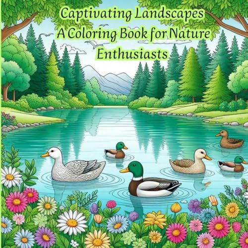 Captivating Landscapes - A Coloring Book for Nature Enthusiasts (Enchanted Landscapes, Band 2) von Independently published