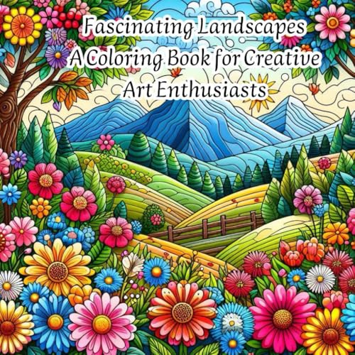 Fascinating Landscapes A Coloring Book for Creative Art Enthusiasts (Enchanted Landscapes, Band 3) von Independently published