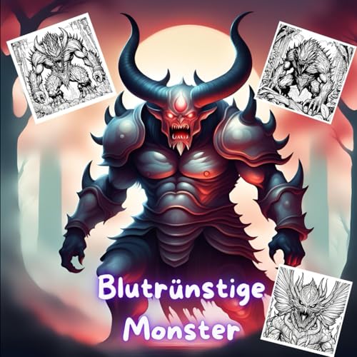 Malbuch " Blutrünstige Monster " Teil 2 - mal ein anderes Malbuch jetzt ist Schluss mit niedlich und Süß, NICHT für KLEINE Kinder geeignet ... Malbücher nichts für schwache Nerven, Band 2) Malbuch " Blutrünstige Monster " Teil 2 - mal ein anderes Malbuch jetzt ist Schluss mit niedlich und Süß, NICHT für KLEINE Kinder geeignet ... Malbücher nichts für schwache Nerven, Band 2) von Independently published