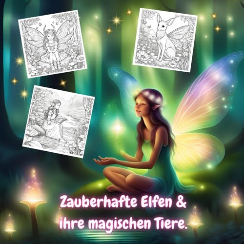 Malbuch für Groß und Klein " Zauberhafte Elfen und ihre magischen Tiere " Malbuch für Groß und Klein " Zauberhafte Elfen und ihre magischen Tiere "