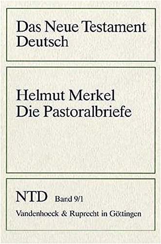Das Neue Testament Deutsch (NTD), 11 Bde. in 13 Tl.-Bdn., Bd.9/1, Die Pastoralbriefe (Das Neue Testament Deutsch: Neues Göttinger Bibelwerk)