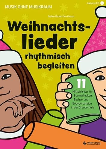 Weihnachtslieder rhythmisch begleiten: Musik ohne Musikraum