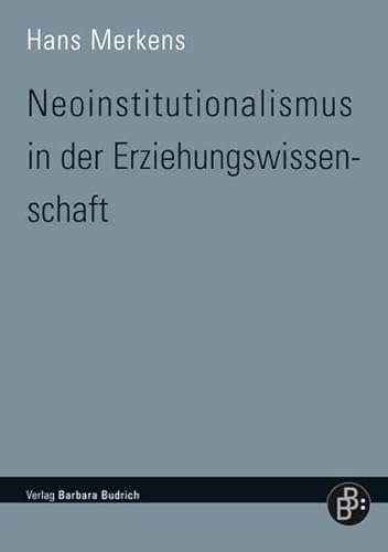 Neoinstitutionalismus in der Erziehungswissenschaft von BUDRICH