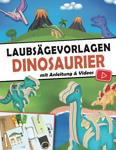 Laubsägevorlagen Dinosaurier: Laubsägen für Kinder und Anfänger mit Schritt-für-Schritt-Anleitung, Videos und mit spannenden Fakten zu jedem Dino Laubsägevorlagen Dinosaurier: Laubsägen für Kinder und Anfänger mit Schritt-für-Schritt-Anleitung, Videos und mit spannenden Fakten zu jedem Dino