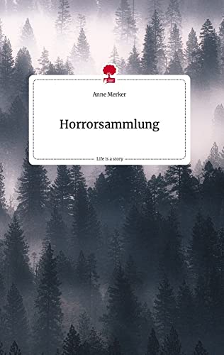 Horrorsammlung. Life is a Story - story.one von story.one publishing