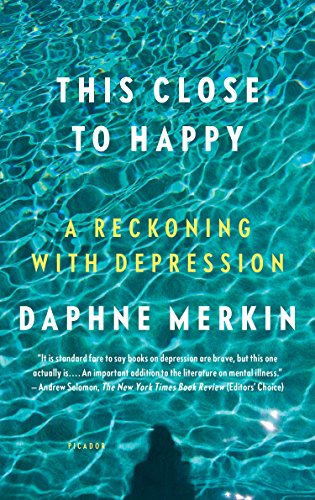 This Close to Happy: A Reckoning with Depression von Picador USA