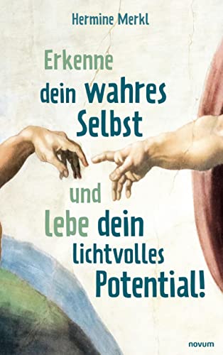 Erkenne dein wahres Selbst und lebe dein lichtvolles Potential! von Novum Pro