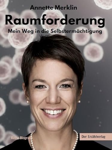 Raumforderung: Mein Weg in die Selbstermächtigung von Der Erzählverlag