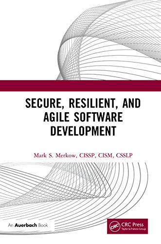 Secure, Resilient, and Agile Software Development von CRC Press