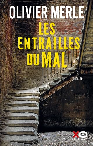 Les entrailles du mal von XO
