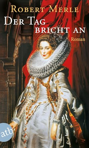 Der Tag bricht an: Roman (Fortune de France, Band 6)