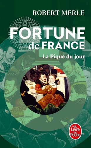 Fortune de France, tome 6 : La Pique du jour von Le Livre de Poche