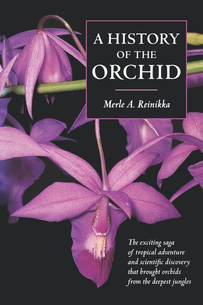 A History of the Orchid von Timber Press