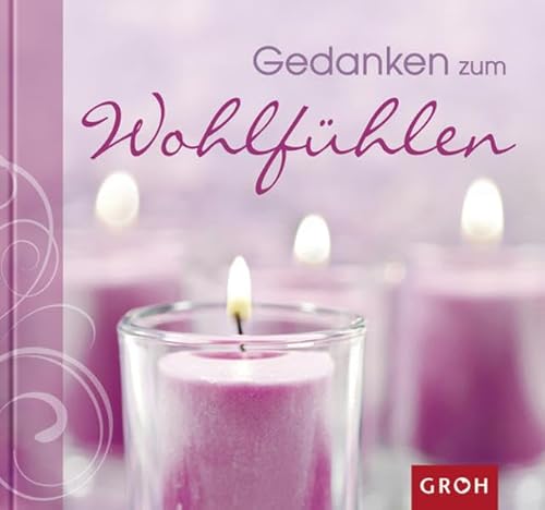 Gedanken zum Wohlfühlen (Wohlfühlgedanken)
