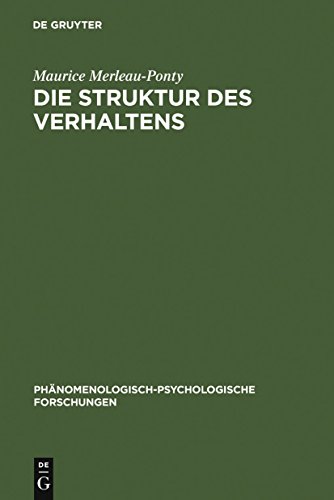 Die Struktur des Verhaltens: Übers. u. Vorw. v. Bernhard Waldenfels (Phänomenologisch-psychologische Forschungen, Band 13)