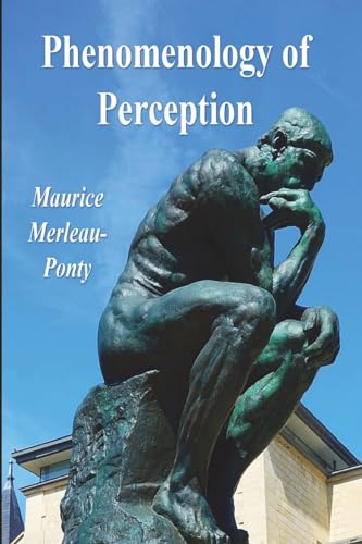 Phenomenology of Perception Phenomenology of Perception