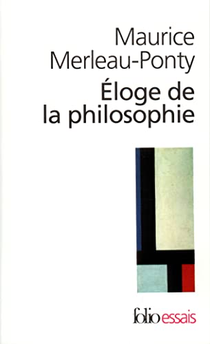 Eloge de la philosophie et autres essais