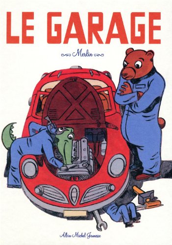 Le Garage von ALBIN MICHEL