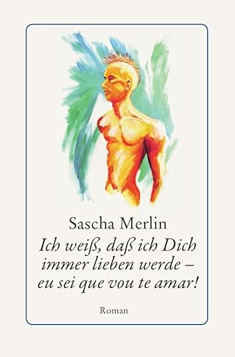Ich weiß, daß ich Dich immer lieben werde - eu sei que vou te amar! von epubli