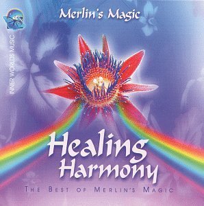 Healing Harmony: The Best of Merlin's Magic
