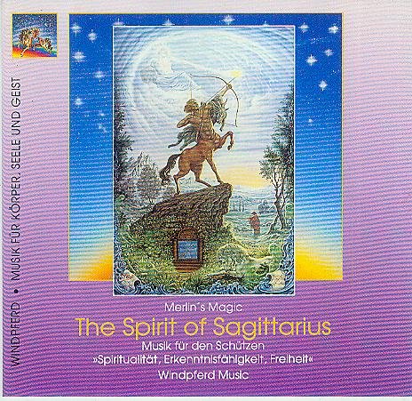 The Spirit of Sagittarius. Musik für den Schützen von Windpferd