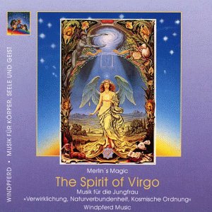 The Spirit of Virgo, 1 CD-Audio: Musik für die Jungfrau. Verwirklichung, Naturverbundenheit, kosmische Ordnung