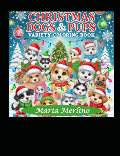 Christmas Dogs and Pups Variety Coloring Book Christmas Dogs and Pups Variety Coloring Book