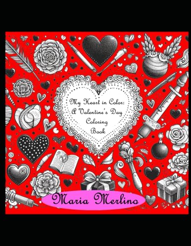 My Heart in Color: A Valentine's Day Coloring Book: Cupid’s Palette: Valentine’s Day Coloring Fun von Independently published