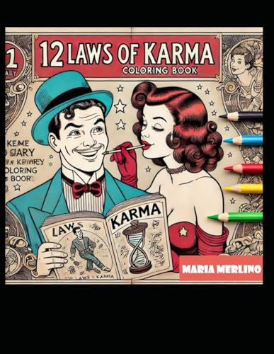 The 12 Laws of Karma Coloring Book: How Karma Guide Our Actions and heir Consequences The 12 Laws of Karma Coloring Book: How Karma Guide Our Actions and heir Consequences von Independently published