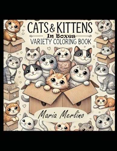 The Cats and Kittens in Boxes Variety Coloring Book for party, lovers, breeds, jungle, domestic, exotic, veterinarian gift, purr, men, women, ... Asia at home in portraits beach library The Cats and Kittens in Boxes Variety Coloring Book for party, lovers, breeds, jungle, domestic, exotic, veterinarian gift, purr, men, women, ... Asia at home in portraits beach library von Independently published