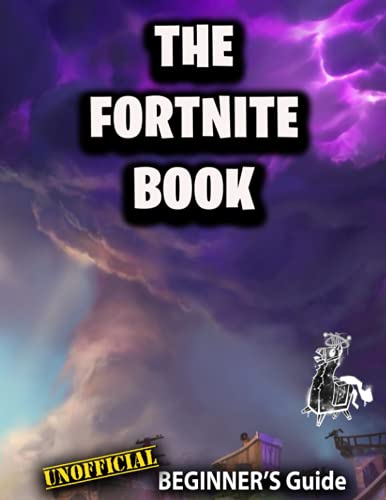 Fortnite Beginner's Guide: Battle Royale (Unofficial Fortnite Book)