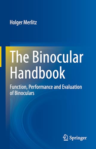 The Binocular Handbook: Function, Performance and Evaluation of Binoculars von Springer