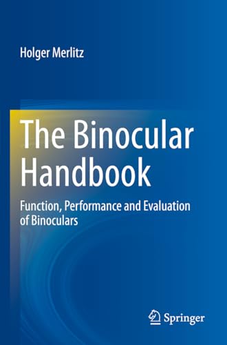 The Binocular Handbook: Function, Performance and Evaluation of Binoculars von Springer