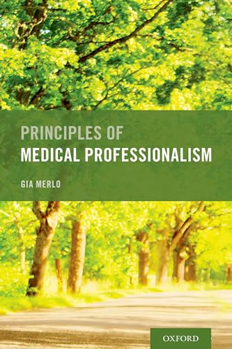 Principles of Medical Professionalism von Oxford University Press Inc