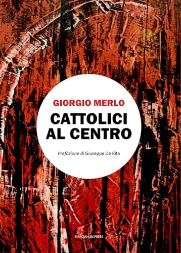 Cattolici al centro (Varie) von Marcianum Press