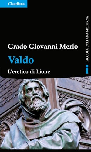 Valdo. L'eretico di Lione (Piccola collana moderna)