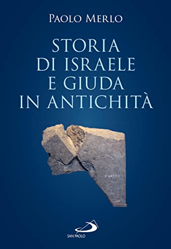 Storia di Israele e Giuda nell'antichità (Guida alla Bibbia, Band 71)