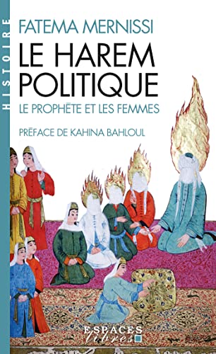 Le Harem politique (Espaces Libres - Idées): Le prophète et les femmes von ALBIN MICHEL