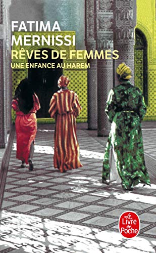 Rêves de femmes : Une enfance au harem (Le Livre De Poche)