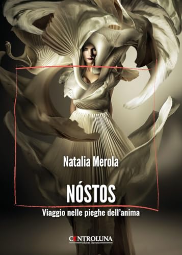 Nostos. Viaggio nelle pieghe dell'anima Nostos. Viaggio nelle pieghe dell'anima von Controluna