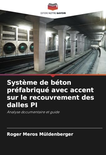 Système de béton préfabriqué avec accent sur le recouvrement des dalles PI: Analyse documentaire et guide Système de béton préfabriqué avec accent sur le recouvrement des dalles PI: Analyse documentaire et guide