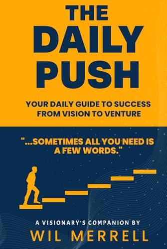 The Daily Push: Your Daily Guide to Success From Vision to Venture von USA Publishing Hub
