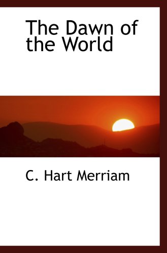 The Dawn of the World von BiblioBazaar