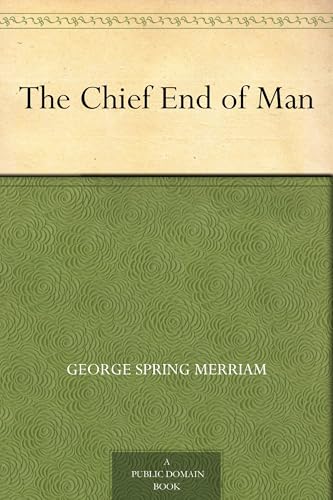 The Chief End of Man von Anson Street Press