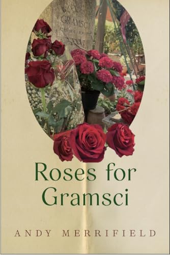 Roses for Gramsci von Monthly Review Press,U.S.