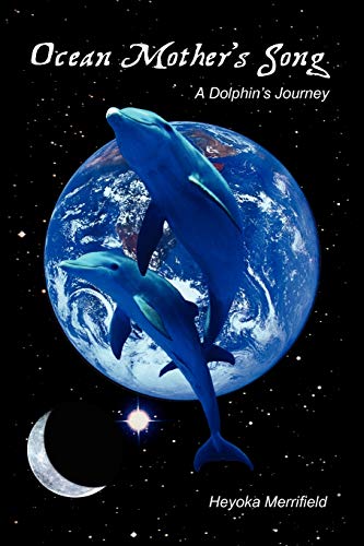 Ocean Mother's Song: A Dolphin's Journey