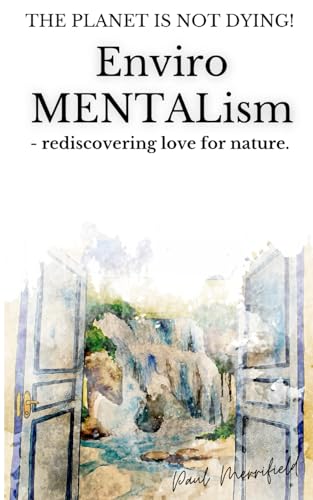 EnviroMENTALism: rediscovering love of Nature von Ardith Publishing